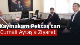 Kaymakam Pektaş’tan Aytaş’a Ziyaret