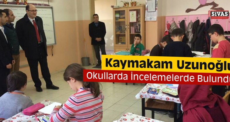 Kaymakam Uzunoğlu okulda incelemelerde bulundu