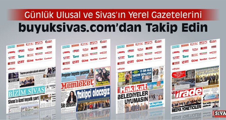 Sivas’ın Yerel Gazetelerini Büyük Sivas’tan Takip Edin