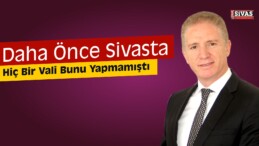 Sivas Valisi Davut Gül Şaşırtmaya Devam Ediyor