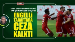 Engelli Taraftara Ceza Kalktı