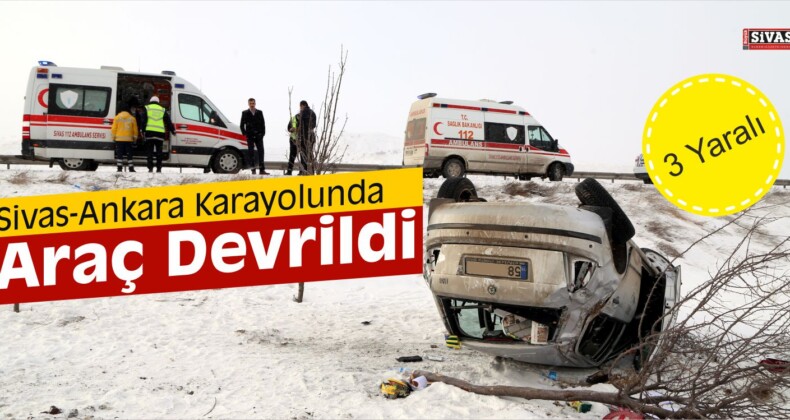 Sivas Ankara Karayolunda Trafik Kazası