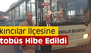 Akıncılar İlçesine Otobüs Hibe Edildi