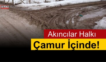 Akıncılar Halkı Çamurlu Yollardan Şikayetçi