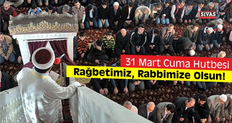 31 Mart Cuma Hutbesi