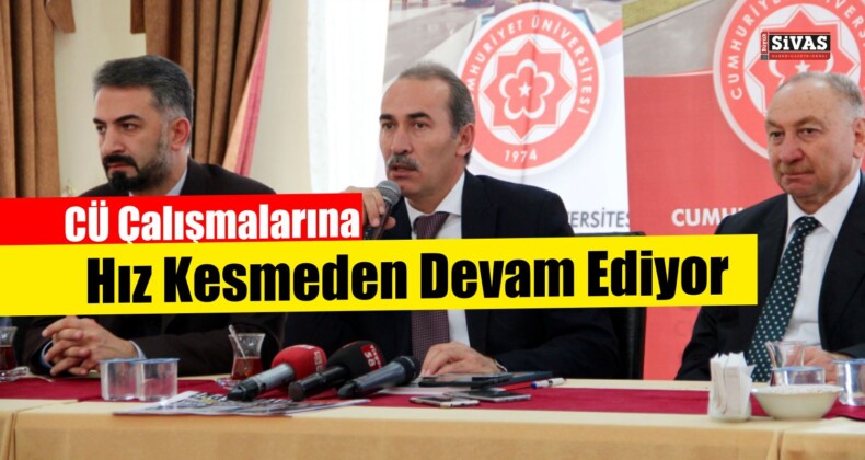 CÜ Çalışmalarına Hız Kesmeden Devam Ediyor