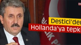 BBP Destici’den Hollanda’ya tepki!