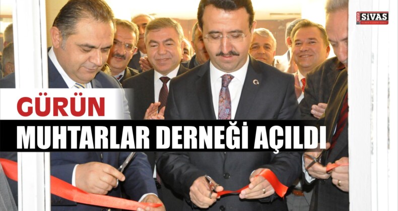 Gürün Muhtarlar Derneği Binası Törenle Açıldı.