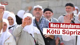 Hacı Adaylarına Kötü Haber