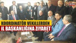 Koordinatör Vekillerden İl Başkanlığına Ziyaret