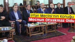 Otyakmaz “İrfan Meclisi’ne” Konuk Oldu