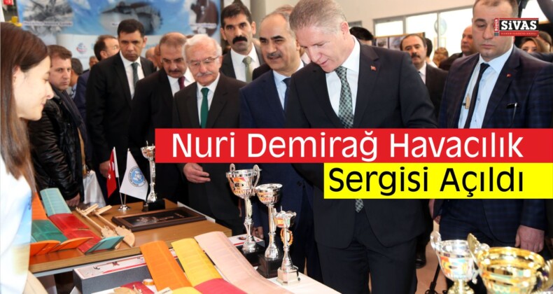 Nuri Demirağ Havacılık Sergisi Açıldı