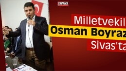 Milletvekili Boyraz Sivas’ta Referandum Hakkında Bilgilendirdi