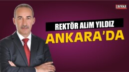 Rektör Alim Yıldız’ın Ankara Ziyareti