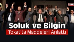 Soluk ve Bilgin Tokat’ta Maddeleri Anlattı