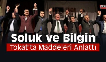 Soluk ve Bilgin Tokat’ta Maddeleri Anlattı