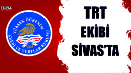 TRT Ekibinden Sivas KYK Ziyareti