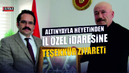 Altınyayla Heyetinden Nebi Kaya’ya Teşekkür Ziyareti