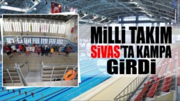 Milli Takım Sivas’ta Kampa Girdi