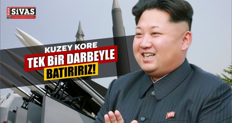 Kuzey Kore ; Tek Darbeyle Batırırız!