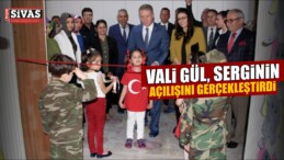 Sergi ‘nin Açılışını Sivas Valisi Davut Gül Yaptı