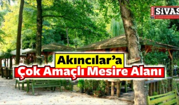 Akıncılar’a Çok Amaçlı Mesire Alanı