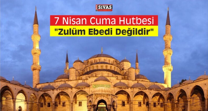 7 Nisan Cuma Hutbesi