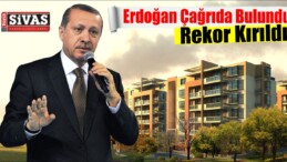 Erdoğan Çağrıda Bulundu. Rekor Kırıldı!