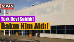 Türk Devi Satıldı! Bakın Kim Aldı!