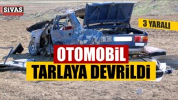 Otomobilin Tarlaya Devrilmesi Sonucu 3 Kişi Yaralandı