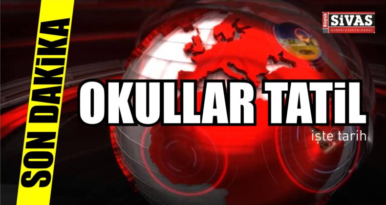 OKULLAR TATİL!