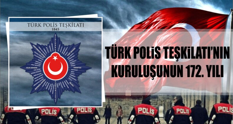 Türk Polis Teşkilatının Kuruluşunun 172. Yılı