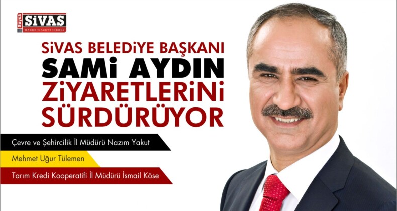 Sami Aydın Ziyaretlerini Sürdürüyor