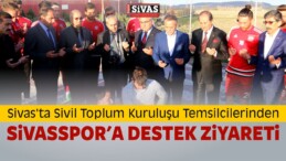 Sivas’ta Sivil Toplum Kuruluşu Temsilcilerinden Sivasspor’a Destek Ziyareti