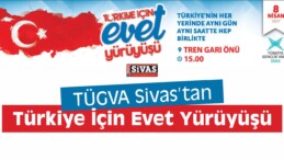 TÜGVA’dan Türkiye İçin Evet Yürüyüşü