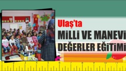 Ulaş’ta Milli ve Manevi Değerler Eğitimi