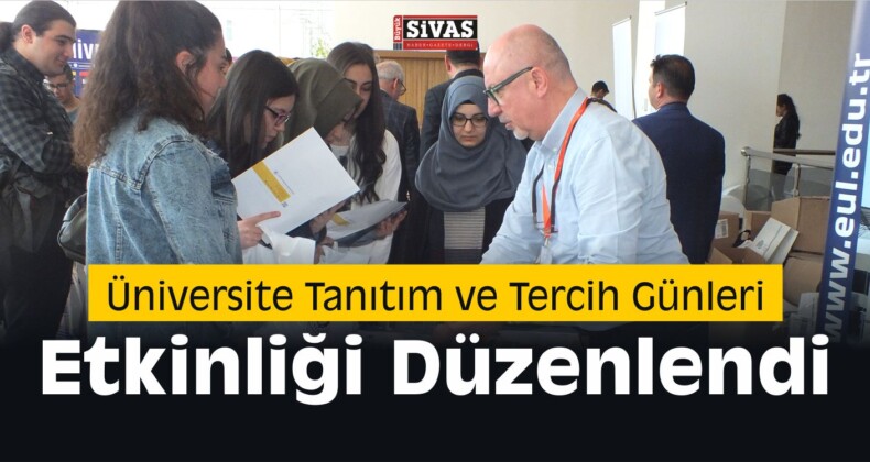 Sivas’ta Üniversite Tanıtım ve Tercih Günleri Etkinliği Düzenlendi