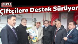 Çiftçilerimize Destek Sürüyor