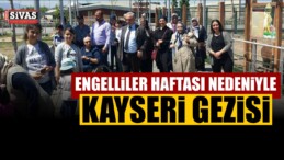 Engelliler Haftası Nedeniyle engelli ve aileleri için Kayseri gezisi düzenlendi.