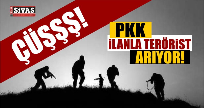 PKK Zor Durumda, İlanla Terörist Arıyorlar