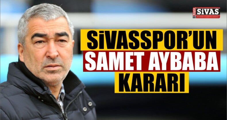 Sivasspor’un Samet Aybaba Kararı