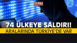 74 Ülkeye Eş Zamanlı Siber Saldırı! Aralarında Türkiye’de Var