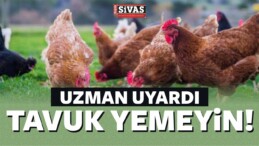 Ünlü Uzmandan Korkutan Açıklama! Tavuk Yemeyin!