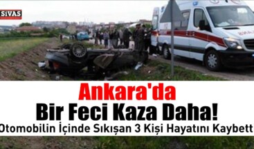 Ankara’da bir feci kaza daha! 3 ölü