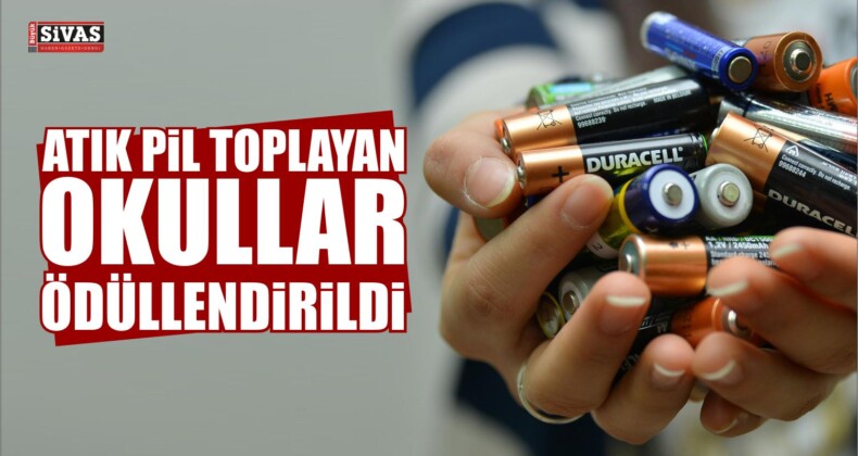 Sivas’ta Atık Pil Toplayan Okullar Ödüllendirildi