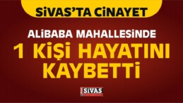 Sivas’ta Tabancayla Vurulan Kişi Öldü