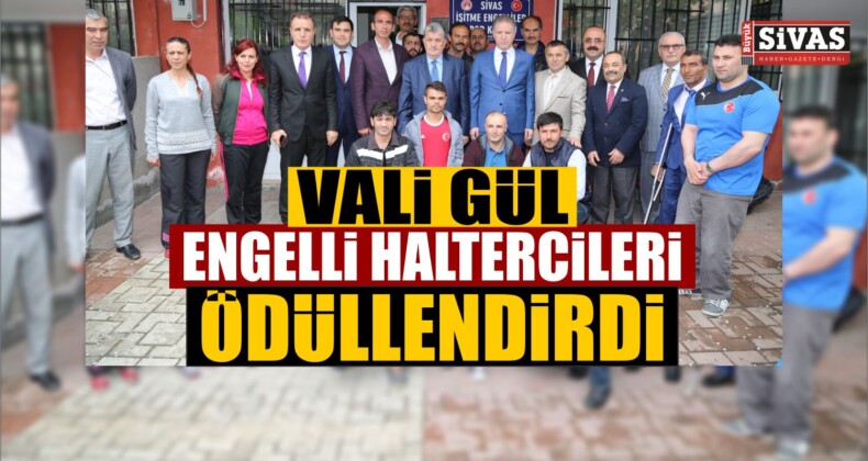 Vali Gül Engelli Haltercileri Ödüllendirdi