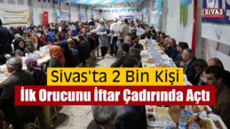 Sivas’ta 2 Bin Kişiye İftar Verildi