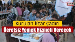 Sivas’ta İftar Çadırı Kuruldu