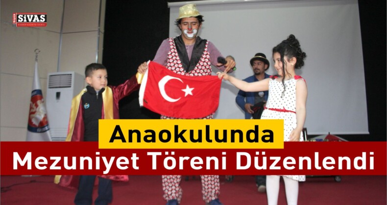 Gemerek İlçesindeki Gemerek Anaokulunda Mezuniyet Töreni Düzenlendi